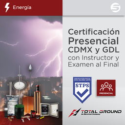 [EXPERT-TG2] Certificación Oficial en Tierras Físicas y Pararrayos Total Ground para CDMX,GDL,MTY,HMO,MER,LN y TIJ. | EXPERT-TG2